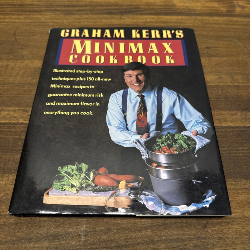 Graham Kerr's Minimax Cookbook hardcover, 1992 First Edition, Graham Kerr